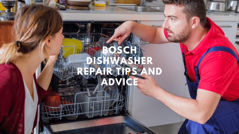 Bosch Dishwasher Repair Tips and Advice